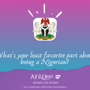 Afrogist, People Talk, Nigerian, Nigeria, June 12th, Being A Nigerian,