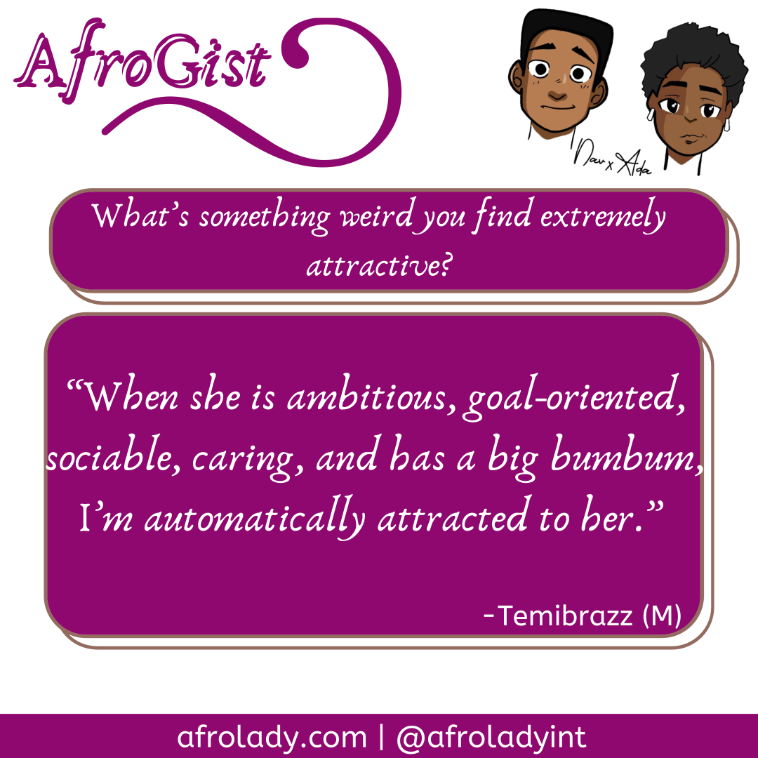 Afrogist, weird attraction, people talk, something weird people find attractive, strange things people find attractive,
