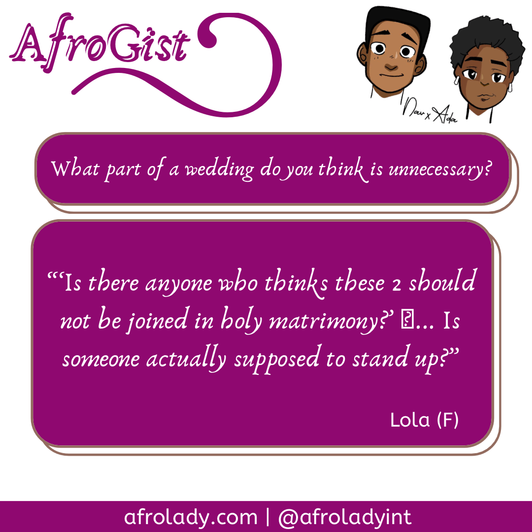 Afrogist, unnecessary parts of a wedding, parts of a wedding that’s unnecessary, wedding dos and donts, weddings,
